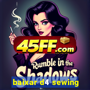 baixar d4 sewing